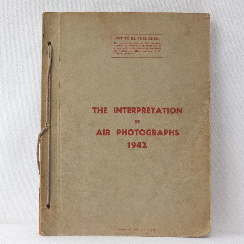 War Office Interpretation of Air Photographs 1942